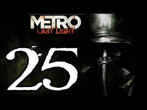 Metro Last Light Walkthrough  PT 25 - The Garden