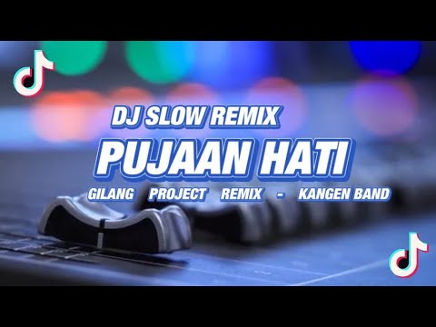 Slow remix!!! DJ Pujaan hati - Kangen band - ( Gilang Project Remix )