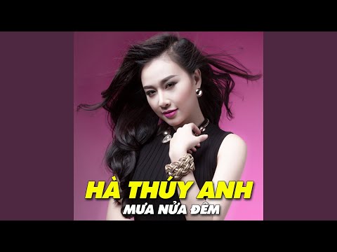 Với em anh là cả thế giới - Hà Thúy Anh