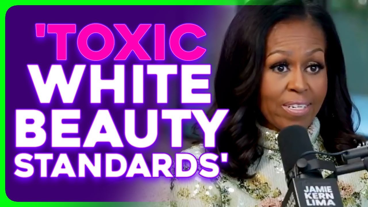 Michelle Obama WHINES About Toxic Beauty Standards