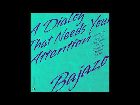 Bajazo - A Dialog That Needs Your Attention