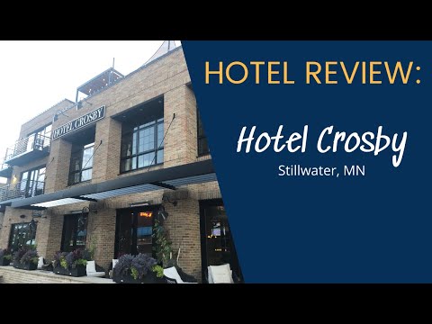 Hotel Crosby Room Tour | Stillwater, MN