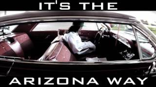 It's The Arizona Way Official Music Video