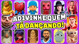 ADIVINHE QUEM TÁ DANÇANDO!💃🎵 Pocoyo, Ana Castela, Enaldinho, Não Choraxx, Gruzinho, Neymar, Ó U Gás