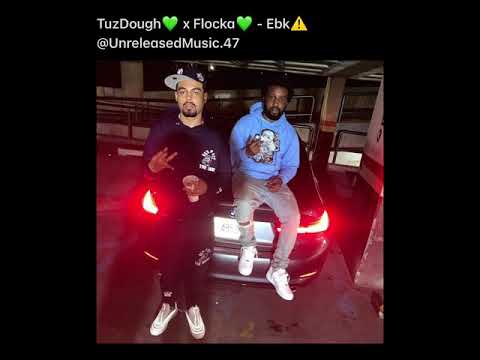 TuzDough x Flocka - Ebk (Unreleased) *Check Description*