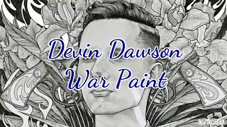 Devin Dawson - War Paint (Lyrics)