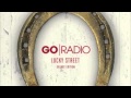 Go Radio - Stay Gone (Lucky Street Deluxe ...