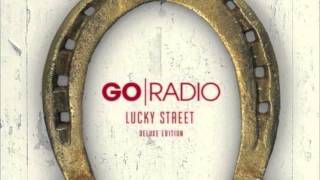 Go Radio - Stay Gone (Lucky Street Deluxe Edition)