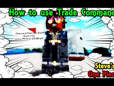 How To Use Trade Command Steve S One Piece Roblox Apphackzone Com - roblox alpha steve's one piece hack money