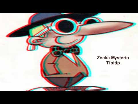 Zenka Mysterio - #Tipitip