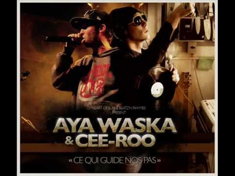 aya waska & cee-roo ce qui guide nos pas