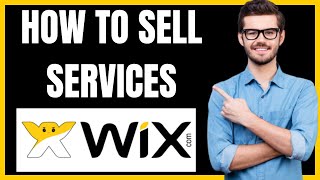 HOW TO SELL SERVICES ON WIX