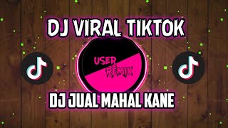Download lagu DJ JUAL MAHAL KANE VIRAL TIKTOK 🔥🔥 mp3