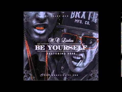 Be Yourself - M.O. Littles featuring Sese (YFRWN)