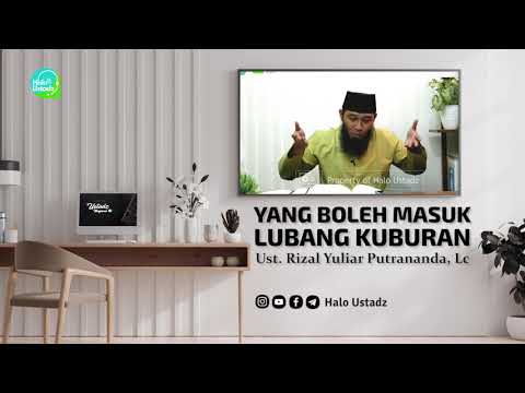 Yang Boleh Masuk Lubang Kuburan ? : Ust. Rizal Yuliar Putrananda, Lc