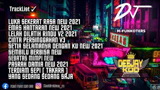 Download lagu DJ LUKA SEKERAT RASA NONSTOP REMIX FUNKOT TERBARU DUGEM MALAYSIA 2021 mp3