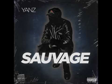 Yanz - SAUVAGE (AUDIO)