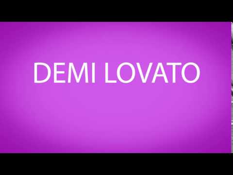 How to pronounce DEMI LOVATO