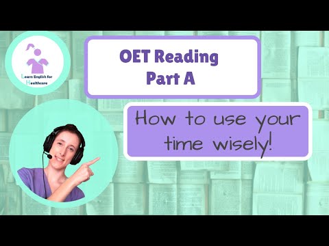 OET Reading part A: tips to manage your time to get the best results!