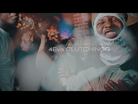 June Bandero x GGC Millsap - 4Eva ClutchinGG (OFFICIAL MUSIC VIDEO)