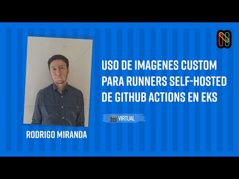 Uso de imagenes custom para runners self-hosted de GitHub Actions en EKS