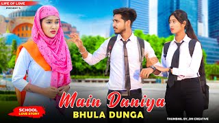 Download lagu Real School Love Story | Main Duniya Bhula Dunga | Ft. Babai & Soumi | Life Of Love | New Sad Song mp3