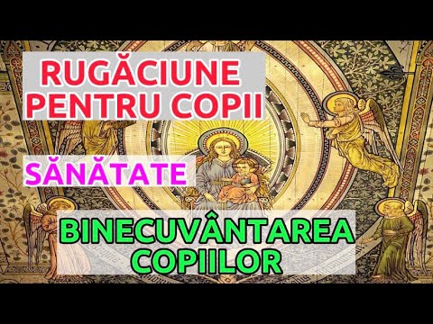 Rugaciunea mamei pentru copii, cea mai puternica rugaciune pentru binecuvantarea copiilor