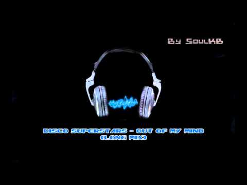 Disco Superstars - Out Of My Mind (Long Mix)