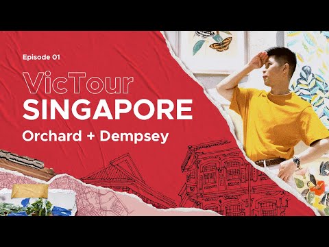 VicTour Singapore Episode 1 – Orchard Road and Dempsey