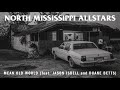 North Mississippi Allstars - "Mean Old World" (feat. Jason Isbell and Duane Betts) [Audio Only]