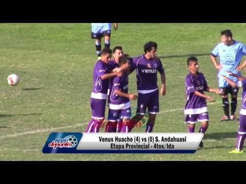 VENUS HUACHO (4) vs (0) S. ANDAHUASI - ETAPA PROVINCIAL - 4TOS DE FINAL/IDA 2016.
