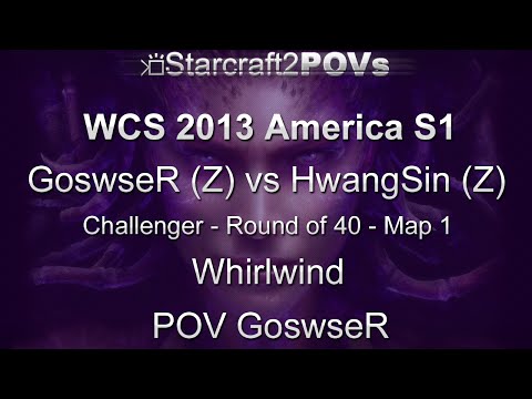 SC2 HotS - WCS 2013 AM S1 CL - GoswseR vs HwangSin - Ro40 - Map 1 - Whirlwind - GoswseR