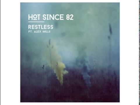 Hot Since 82 ft. Alex Mills - Restless (Traumer Remix)