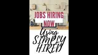HOW TO USE SIMPLYHIRED WHEN SEARCHING FOR WORK FROM HOME JOBS