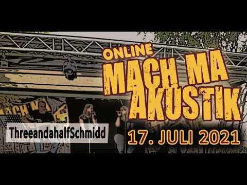 Online Mach Ma Akustik 2021 - ThreeandahalfSchmidd