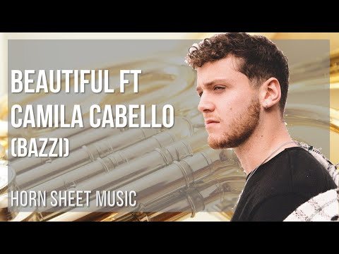 Horn Sheet Music: How to play Beautiful ft Camila Cabello by Bazzi