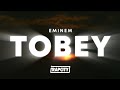 Eminem Tobey Lyrics Ft Big Sean Babytron
