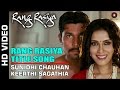 Rang Rasiya Title Full Video Rang Rasiya Randeep Hooda Nandana Sen