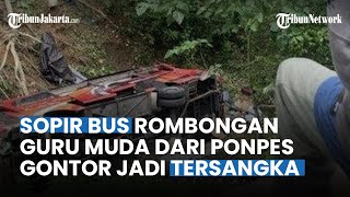 Download lagu Sopir Bus Masuk Jurang saat Bawa Rombongan Guru Ponpes Gontor Ditetapkan sebagai Tersangka mp3