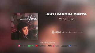 Download lagu Yana Julio Aku Masih Cinta... mp3