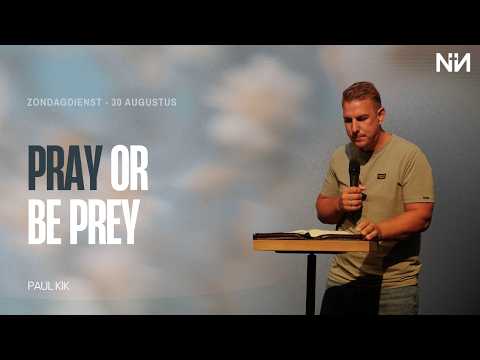 Paul Kik | Pray or be Prey | 30 augustus 2026