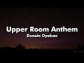 Dunsin Oyekan - Upper room Anthem (Lyrics video) @DunsinOyekan
