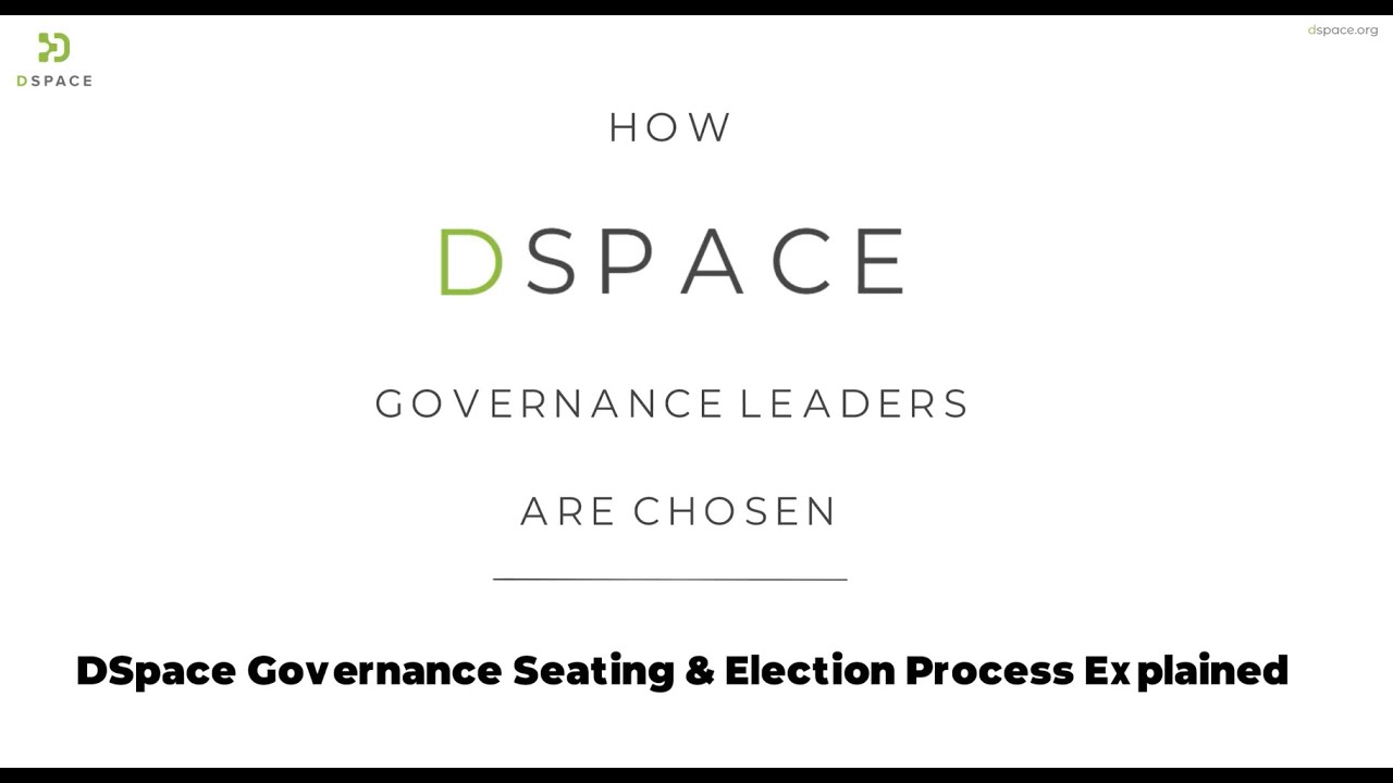 How DSpace Governance Leaders are Chosen: DSpace Governance Seating & the Election Process Explained