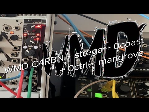 1st patch with WMD C4RBN filter featuring Strega, 0coast, 0ctrl, mangrove