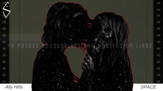 Ally Hills | Space | Subtitulos En Español |