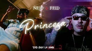 Ñejo, @Feid - Princesa [Official Video]