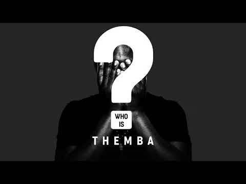 THEMBA - Who Is Themba?
