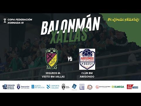 COPA FEDERACIÓN 1ª AUTONÓMICA FEMININA // SEGUROS M. VIEITO BM XALLAS VS CLUB. BM ABEGONDO