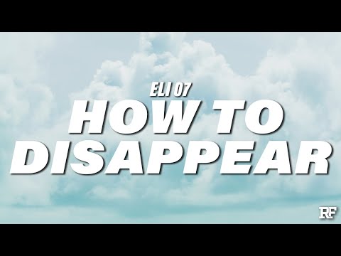 Eli Wilson - how to disappear