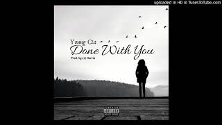 Young Cia - Done With You prod. by Liz Harris